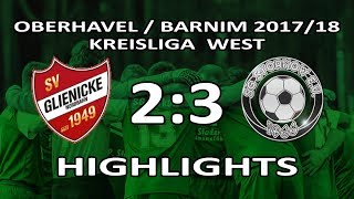 SV GLIENICKE  SG STORKOW 23  Highlights KL West 201718  6Spieltag [upl. by Nallad217]