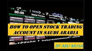 How to open stock Exchange account in Saudi Arab By Abu Musa [upl. by Santa]