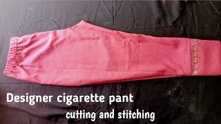 designer cigarette pantcutting and stitching [upl. by Calandra]