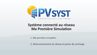 PVsyst 7  Projet 001  Ma première simulation Système Connecté au Réseau [upl. by Teerprah]