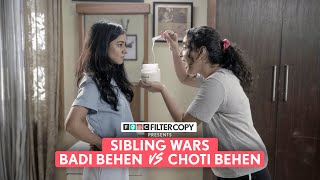 FIlterCopy  Sibling Wars Badi Behen Vs Choti Behen  Ft Tanya Sharma Pratibha Sharma [upl. by Timmi]