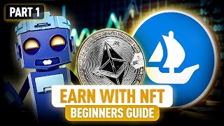 Start Making Money with NFTs Ultimate Beginner’s Guide  Part 1 [upl. by Kusin]