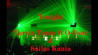 Tonight Tarvin Toune ft O Four amp Sailas Kania Dr Wiz Production [upl. by Gunnar974]