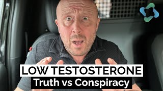 Low Testosterone  Truth vs Conspiracy [upl. by Delos]