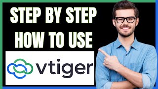 HOW TO USE VTIGER CRM BEST CRM SOFTWARE TUTORIAL [upl. by Pembroke254]