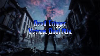 DMC5  Devil Trigger Vetrom Dual Mix [upl. by Dnalhsa]