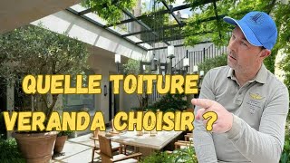 QUELLE TOITURE VERANDA CHOISIR veranda home [upl. by Enillebyam145]