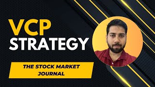 VCP Strategy for Stock Trading  200 CAGR  The Stock Market Journal [upl. by Alol654]