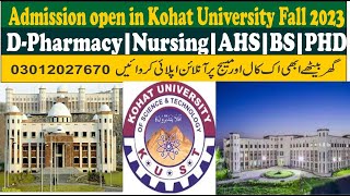 How to apply in Kohat University of Science and Technology fall 2023 DpharmacyLLBNursingBSPHD [upl. by Dorca353]