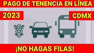 PAGO DE TENENCIA quotEN LÍNEAquot DE MOTO O CARRO CDMX 2023  PASO A PASO  TRÁMITES  TUTORIALES SEMOVI [upl. by Kulseth]