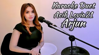 Arjun Karaoke duet Acik Lovia21 OliviaPribadi [upl. by Araed]