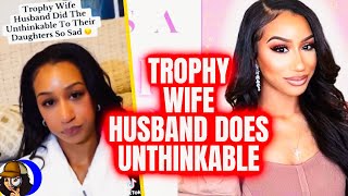 Trophy Wife Husband Does UNTHINKABLE To DaughtersTearFilled Confessions SHOCKS YT [upl. by Ellebasi]