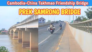 CambodiaChina Takhmao Friendship Bridge Prek Samrong [upl. by Noraed614]