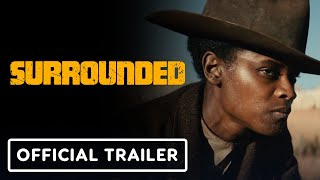 Surrounded  Official Trailer 2023 Letitia Wright Jamie Bell Jeffrey Donovan [upl. by Avehstab]