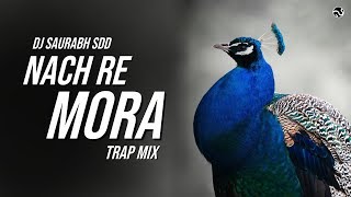 Nach Re Mora  Trap Mix  DJ Saurabh SDD  SG Production [upl. by Ullyot470]