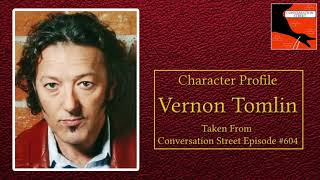 Vernon Tomlin Character Profile [upl. by Ellerey]