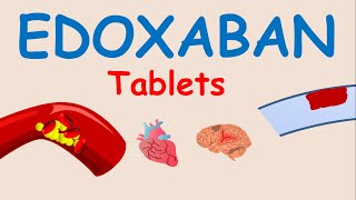 Edoxaban tablets for deep vein thrombosis and PE  Blood thinner [upl. by Hanan]