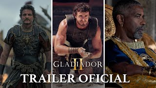 Gladiador II  Trailer Oficial Filme 2024  Paul Mescal Pedro Pascal Denzel Washington [upl. by Enia354]