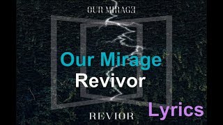 Our Mirage  Revivor Lyrics  JesLa Music [upl. by Shiller]