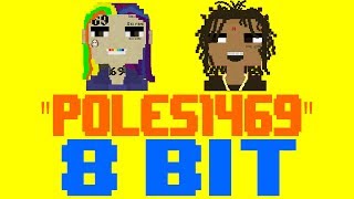 Poles 1469 8 Bit Tribute to Trippie Redd feat 6ix9ine  8 Bit Universe [upl. by Berry939]