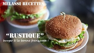 « Rustique »  burger à la bonne franquette  Melassi Recettes [upl. by Bonnie162]