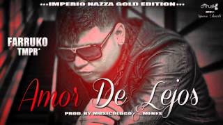 Farruko  Amor De Lejos Original ► Imperio Nazza Gold Edition ® CRMusik  MP3 ◄ [upl. by Nitin555]