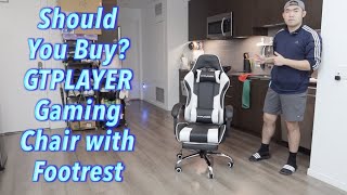 Should You Buy GTPLAYER Gaming Chair with Footrest [upl. by Eatnhoj541]