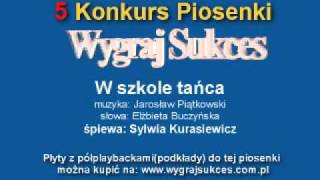 quotW szkole tańcaquot 5 Konkurs Piosenki quotWygraj Sukcesquot [upl. by Orgell]