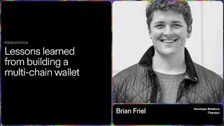 Lessons learned from building a multi chain wallet  Brian Friel [upl. by Noislla]