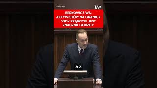 Aktywiści na granicy Berkowicz stracił cierpliwość [upl. by Callahan]