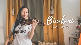 BINIBINI  Zack Tabudlo  Violin Cover by Justerini [upl. by Dennis614]