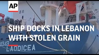 Ukraine Syrian ship docks in Lebanon with stolen grain [upl. by Ettedo442]