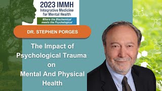 The Impact of Psychological Trauma on Mental And Physical Health  Dr Stephen Porges [upl. by Iturhs744]