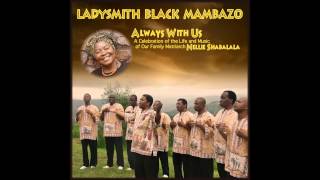 Ladysmith Black Mambazo  Wosanawe [upl. by Aurora698]