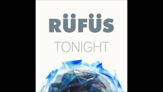 RÜFÜS  Tonight Rampue Remix [upl. by Larner]