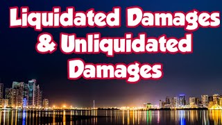 LIQUIDATED amp UNLIQUIDATED DAMAGES  LAW EXPLORER [upl. by Asyram]