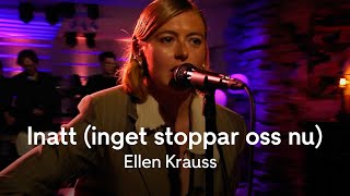 Ellen Krauss magiska tolkning quotInatt Inget stoppar oss nuquot [upl. by Sears]