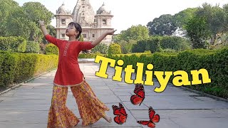 Titliyan Full Song  Harrdy Sandhu  Sargun Mehta  Afsana Khan  Jaani  Dance Abhigyaa Jain Dance [upl. by Guntar]