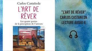 Lart de Rêver  Carlos Castaneda Lecture audio 6 Le monde des ombres [upl. by Annatsirhc]