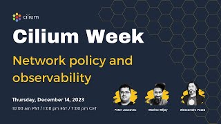 Cilium Week Session 2 Network policy and observability [upl. by Attesoj]