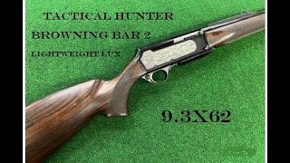 TacticalHunter Browning Bar 2 Lightweight Lux 93x62 [upl. by Sandor916]