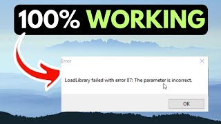 LoadLibrary failed with error 87 The parameter is incorrect on Windows 11 FIXED [upl. by Newmann927]