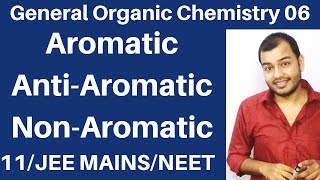 Organic Chemistry  GOC 06  Aromatic  Anti Aromatic and NonAromatic Compounds JEE MAINSNEET [upl. by Peggie]