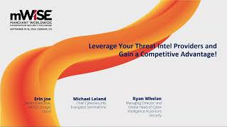 quotLeverage Your Threat Intel Providers and Gain a Competitive Advantage quot [upl. by Ecnerret639]