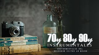 Las Mejores Instrumental De Los 70 y 80 y 90  Mejor Musica Relajante del mundo [upl. by Doley]