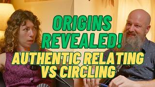 Authentic Relating vs Circling A Deep Dive into Their Origins with Sara Ness [upl. by Nitneuq]