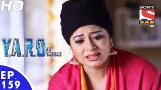 YARO Ka Tashan  यारों का टशन  Ep 159  6th Mar 2017 [upl. by Airotciv39]