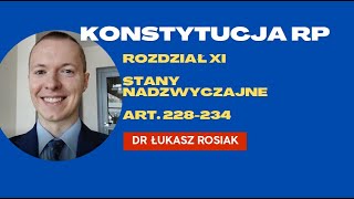 Stany Nadzwyczajne  art 228  234 rozdziału XI Konstytucji RP polska konstytucja [upl. by Doro272]