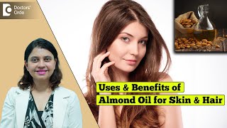 Uses and Benefits of Almond Oil for Healthy Skin amp Hair  Dr Amee Daxini  Doctors Circle [upl. by Chafee]