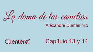 AUDIOLIBRO La dama de las camelias Capítulos 13 y 14 [upl. by Cestar]